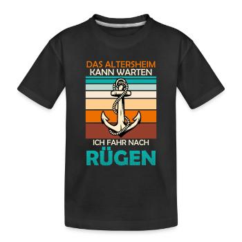 Rentner ALTERSHEIM KANN WARTEN FAHRE NACH RÜGEN - Kinder Premium Bio T-Shirt - Schwarz - Vorne