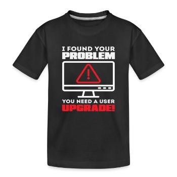 J’ai trouvé le problème Mise à jour utilisateur - T-shirt bio Premium Enfant - noir - Devant
