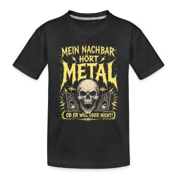 Mein Nachbar hört Metal Shirt Lustig - Kinder Premium Bio T-Shirt - Schwarz - Vorne