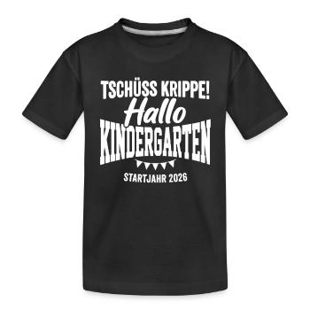 Tschüss Krippe Hallo Kindergarten 2026 - Kinder Premium Bio T-Shirt - Schwarz - Vorne