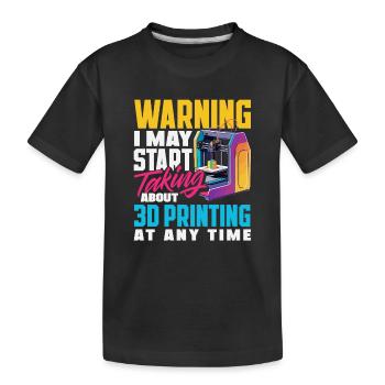 Avertissement : cela pourrait parler de l’impression 3D - T-shirt bio Premium Enfant - noir - Devant