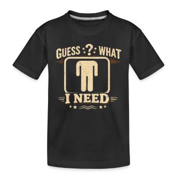 Rate mal, was ich brauche? Stil, Vintage-Grunge, Distressed - Kinder Premium Bio T-Shirt - Schwarz - Vorne