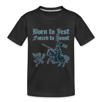 Geboren als Kind eines Scherzes, gezwungen, Ren Faire im Mittelalter zu spielen - Kinder Premium Bio T-Shirt - Schwarz - Vorne