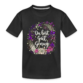 Du bist gut genug .Mystik Floral - Kinder Premium Bio T-Shirt - Schwarz - Vorne