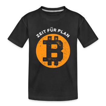 Bitcoin - Zeit für Plan B - Krypto Geschenk - Kinder Premium Bio T-Shirt - Schwarz - Vorne