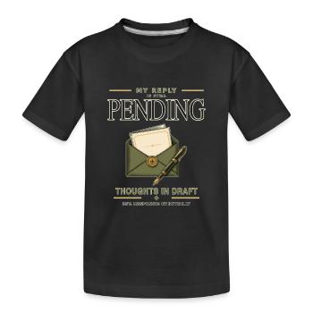 Ma réponse est toujours en attente – Introverti humoristique - T-shirt bio Premium Enfant - noir - Devant