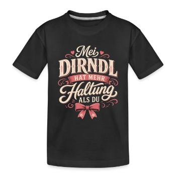Mei Dirndl Hat Mehr Haltung Als Du - Kinder Premium Bio T-Shirt - Schwarz - Vorne