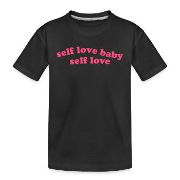 Selbstliebe Baby Zitat - Kinder Premium Bio T-Shirt - Schwarz - Vorne