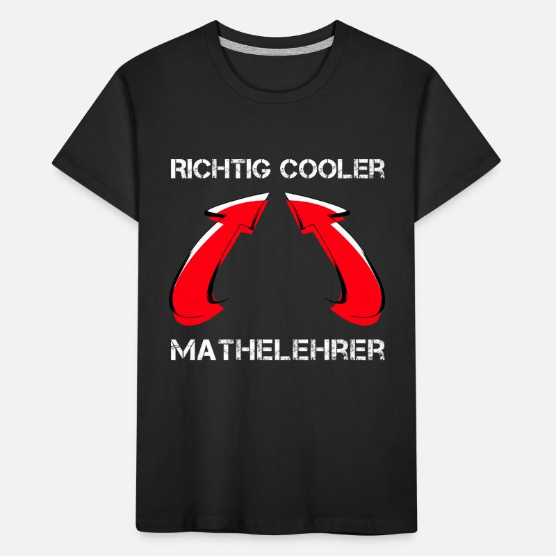 Mathematik Geschenk Nerd Lehrer Mathelehrer Mathe Kinder Premium Bio T-Shirt