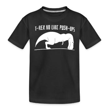 T Rex No Like Push Ups Graphique - T-shirt bio Premium Enfant - noir - Devant
