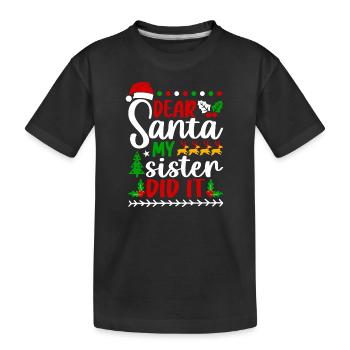 Cher Père Noël, ma sœur l’a fait - T-shirt bio Premium Enfant - noir - Devant