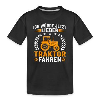 ich würde jetzt lieber traktor fahren - Kinder Premium Bio T-Shirt - Schwarz - Vorne