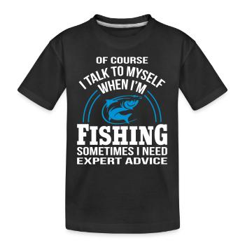 When I'm Fishing I Need Expert Advice - Kids' Premium Organic T-Shirt - black - Front