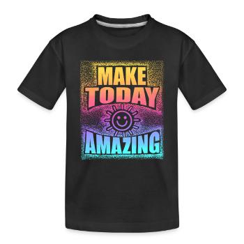 Make Today Amazing - Kids' Premium Organic T-Shirt - black - Front