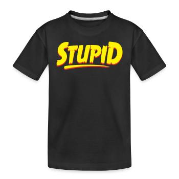 Stupid Typography Graphic - Kids' Premium Organic T-Shirt - black - Front