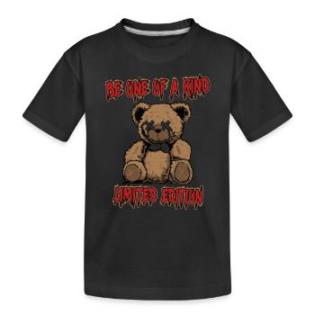 Be One Of A Kind One Of A Kind Teddy Bear Life - Kids' Premium Organic T-Shirt - black - Front