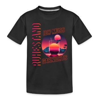 Ruhestand Ich Muss Garnichts Rentner Rente Pension - Kinder Premium Bio T-Shirt - Schwarz - Vorne