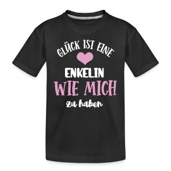 Glück Ist Eine Enkelin Wie Mich Zu Haben Enkelkind - Kinder Premium Bio T-Shirt - Schwarz - Vorne