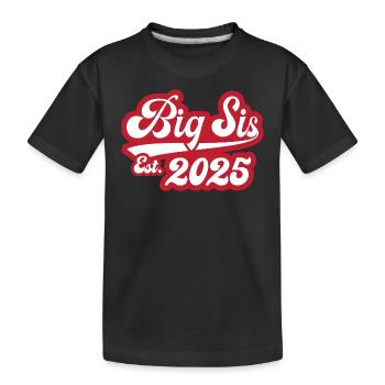 Big Sis Est 2025 - Kinder Premium Bio T-Shirt - Schwarz - Vorne