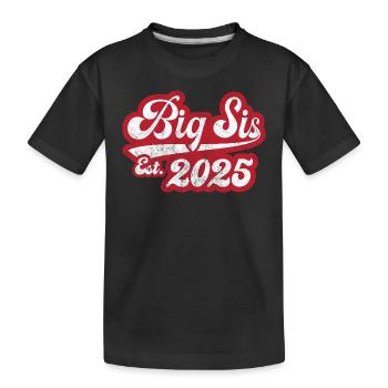 Big Sis Est 2025 - Kinder Premium Bio T-Shirt - Schwarz - Vorne