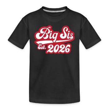 Big Sis Est 2026 - Kinder Premium Bio T-Shirt - Schwarz - Vorne