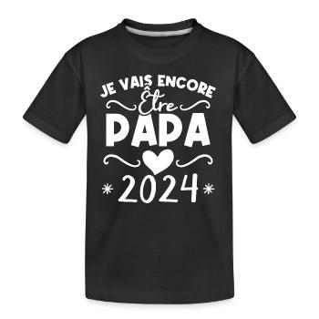 Je vais encore être papa en 2024 Cadeau futur papa - T-shirt bio Premium Enfant - noir - Devant