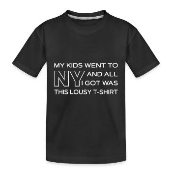 Meine Kinder gingen nach NY und alles, was ich bekam, war so lausig - Kinder Premium Bio T-Shirt - Schwarz - Vorne