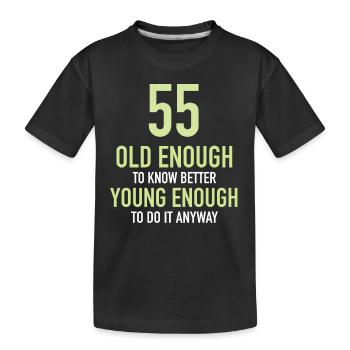 Gift 55 Years Birthday Child - Kids' Premium Organic T-Shirt - black - Front