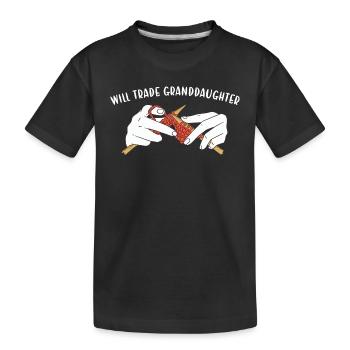 Will Trade Granddaughter For Yarn Knitting - Kinder Premium Bio T-Shirt - Schwarz - Vorne