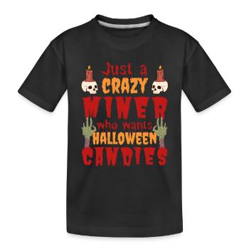 Creepy funny Halloween saying miners - Kids' Premium Organic T-Shirt - black - Front