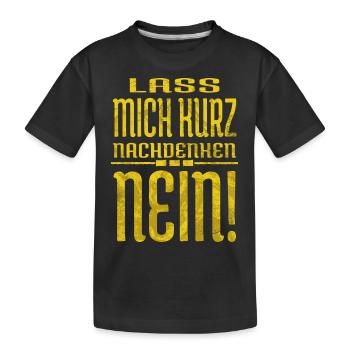 lustiger spruch geburtstagsgeschenkidee bday humor - Kinder Premium Bio T-Shirt - Schwarz - Vorne