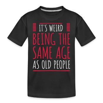 être âgé - T-shirt bio Premium Enfant - noir - Devant