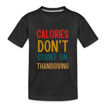 Lustige Kalorien zählen nicht auf Thanksgiving-Shirt - Kinder Premium Bio T-Shirt - Schwarz - Vorne