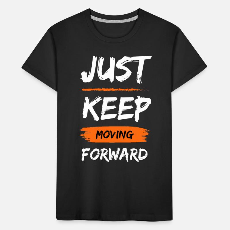 Just Keep Moving Kids' Premium Organic T-Shirt