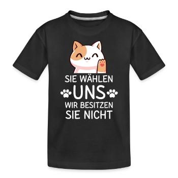 Sie wählen uns; wir besitzen sie nicht - Kinder Premium Bio T-Shirt - Schwarz - Vorne