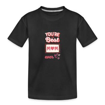 You're the best mom ever - Kinder Premium Bio T-Shirt - Schwarz - Vorne