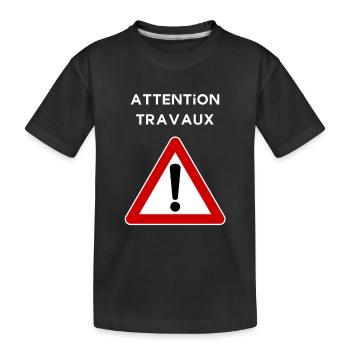 Attention travaux - T-shirt bio Premium Enfant - noir - Devant