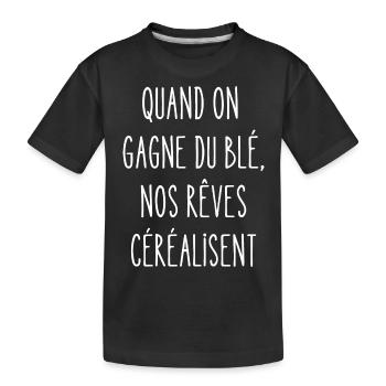 quand on gagne du blé - T-shirt bio Premium Enfant - noir - Devant