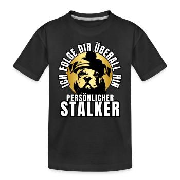 PERSÖNLICHER STALKER BULLDOGGE Hund HUNDE - Kinder Premium Bio T-Shirt - Schwarz - Vorne