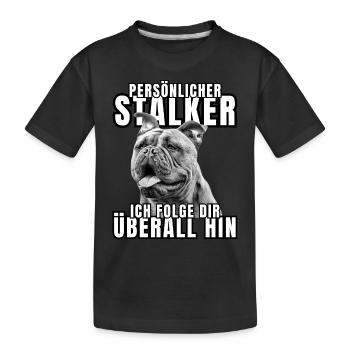 PERSÖNLICHER STALKER BULLDOGGE Hund HUNDE - Kinder Premium Bio T-Shirt - Schwarz - Vorne