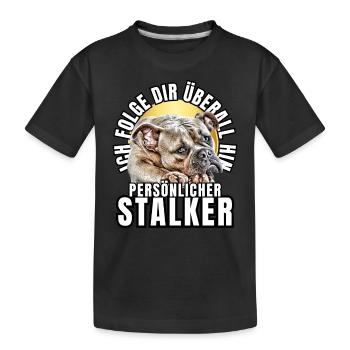 PERSÖNLICHER STALKER BULLDOGGE Hund HUNDE - Kinder Premium Bio T-Shirt - Schwarz - Vorne