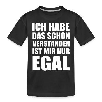 ich habe das schon verstanden ist mir nur egal - Kinder Premium Bio T-Shirt - Schwarz - Vorne