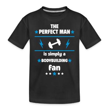 Der perfekte Mann liebt Bodybuilding - Kinder Premium Bio T-Shirt - Schwarz - Vorne