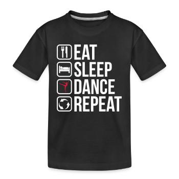 Eat Sleep Dance Repeat - Kids' Premium Organic T-Shirt - black - Front