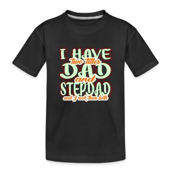 Stiefvater Papa - Kinder Premium Bio T-Shirt - Schwarz - Vorne