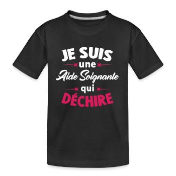 Je Suis Une Aide Soignante Qui Déchire - T-shirt bio Premium Enfant - noir - Devant