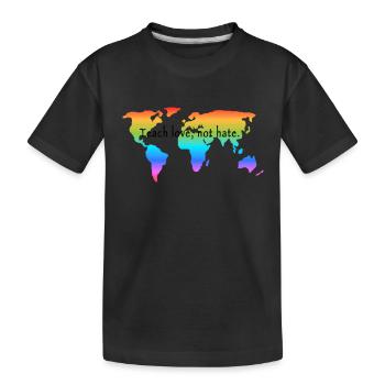 Teach love, not hate. Love is love. - Kids' Premium Organic T-Shirt - black - Front