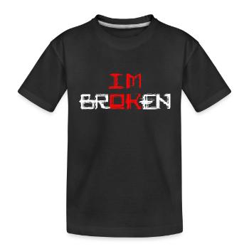 broken but ok "broken" - Kids' Premium Organic T-Shirt - black - Front