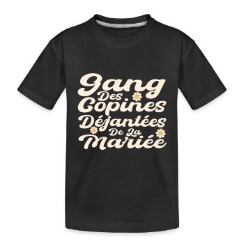 Gang Des Copines Déjantées De La Mariée - T-shirt bio Premium Enfant - noir - Devant