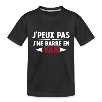 J'peux Pas J'me Barre en Van Cadeau Anniversaire - T-shirt bio Premium Enfant - noir - Devant